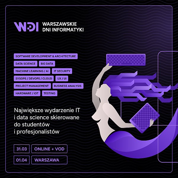 WIT jest patronem Warszawskich Dni Informatyki - wydarzenia IT dla specjalistów i studentów w Polsce