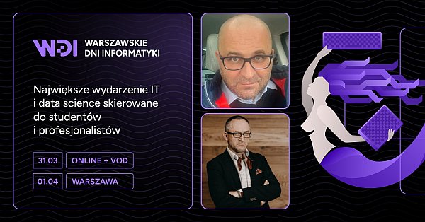 Prelegenci WIT na Warszawskich Dniach Informatyki