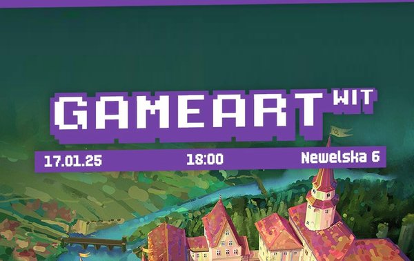 GameART - seria wydarzeń organizowanych ze specjalistami z branży gier