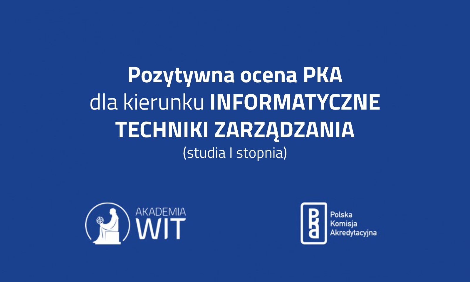 🎓 Akredytacja | ITZ (studia I stopnia) z pozytywną oceną PKA