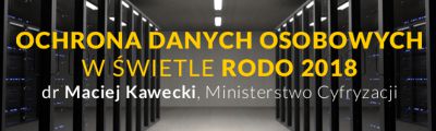 Wykład Ochrona danych osobowych w świetle RODO 2018 - fotorelacja